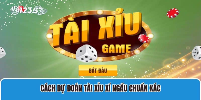 TOP 7 Cách Dự Đoán Tài Xỉu Xí Ngầu Chuẩn Xác Khi Cá Cược 2 Cách dự đoán tài xỉu xí ngầu chuẩn xác