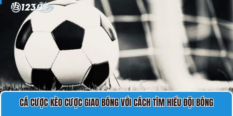 Kèo Giao Bóng Trước Hấp Dẫn Mới 2025 Cho Thành Viên 3 Cá cược kèo cược giao bóng với cách tìm hiểu đội bóng
