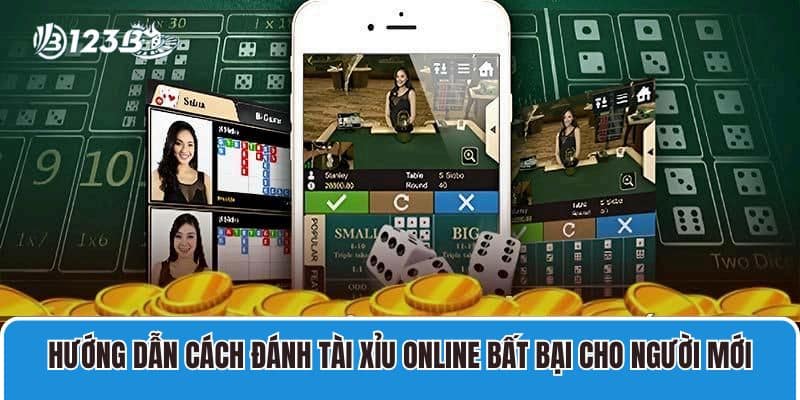 123B Casino Hướng Dẫn Cách Đánh Tài Xỉu Online Cho Người Mới 4 Hướng dẫn cách đánh tài xỉu online bất bại cho người mới