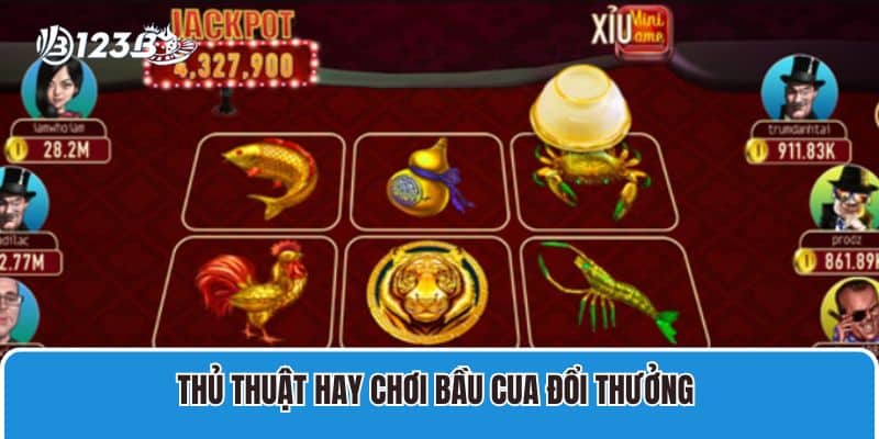 Chia Sẻ Cách Chơi Bầu Cua Đổi Thưởng Để Bạn Luôn Thắng 3 Thủ thuật hay chơi bầu cua đổi thưởng