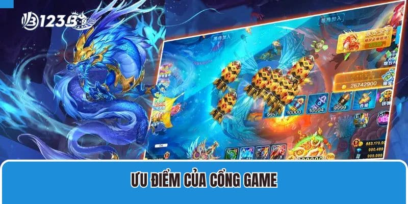 Bắn Cá Long Vương – Cổng game bắn cá đổi thưởng xanh chín 3 Ưu điểm của cổng game