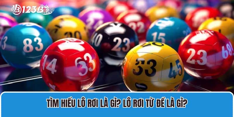 Bật Mí Cách Thống Kê Lô Rơi Từ Đề "Chuẩn Đét" Từ Cao Thủ 2 Tìm hiểu lô rơi là gì? Lô rơi từ đề là gì?