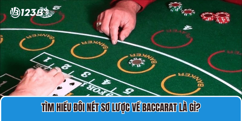 Chia sẻ kinh nghiệm chơi Baccarat từ các cao thủ lâu năm 2 Tìm hiểu đôi nét sơ lược về Baccarat là gì?